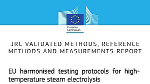 JRC_-_EU_harmonised_testing_protocols_for_high_temperature_steam_electrolysis
